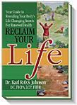 Reclaim Your Life Book by Dr. Karl R.O.S. Johnson, DC