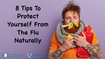 Man with Flu and Text 8 Tips To Protect Yourself From The Flu Naturally